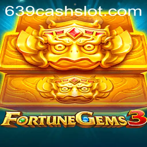Explore the Excitement of FortuneGems3: Unlock the Potential of 639CASH