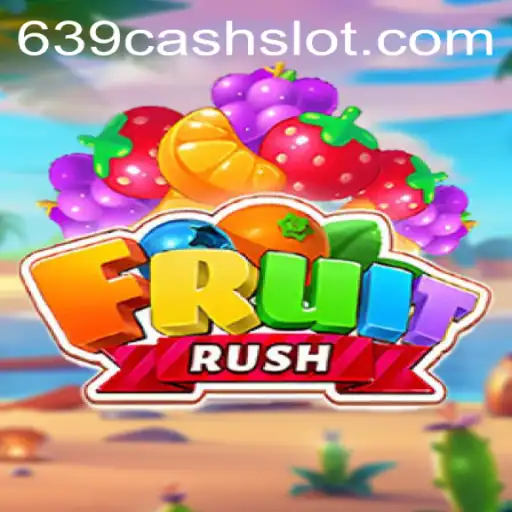 FruitRush: Dive into a Juicy Adventure with 639CASH