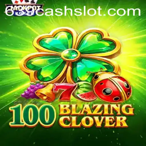 Unveiling the Magic of 100BlazingClover: A Game of Fortune and Strategy