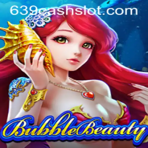Exploring the Enchanting World of BubbleBeauty with 639CASH