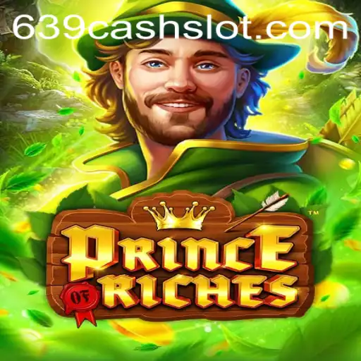 Unveiling the Enchanting World of PrinceOfRiches Through 639CASH
