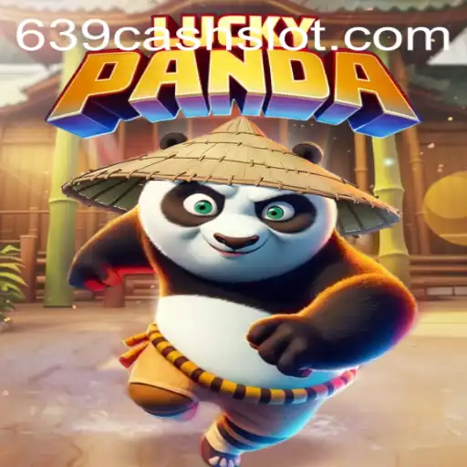 Explore the Adventure of LuckyPanda and Discover the Thrills of 639CASH