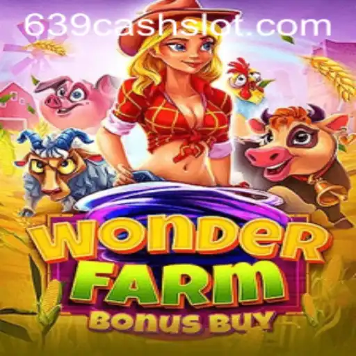 Unlock the Thrills of WonderFarmBonusBuy: A New Gaming Adventure with the 639CASH Keyword
